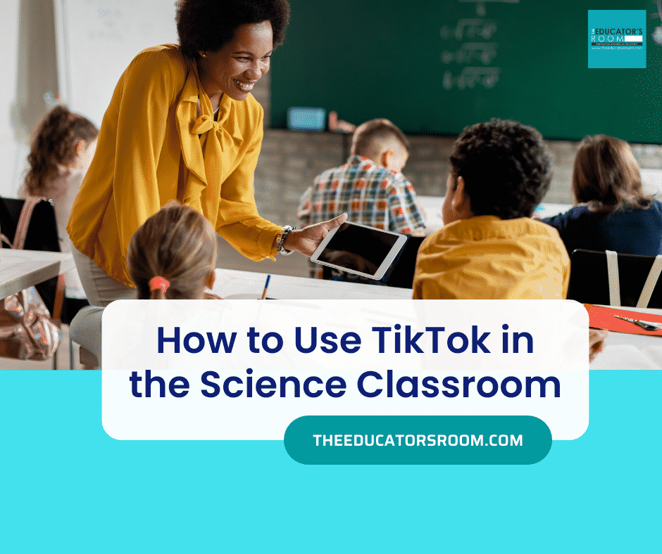 how to use TikTok in the science classroom